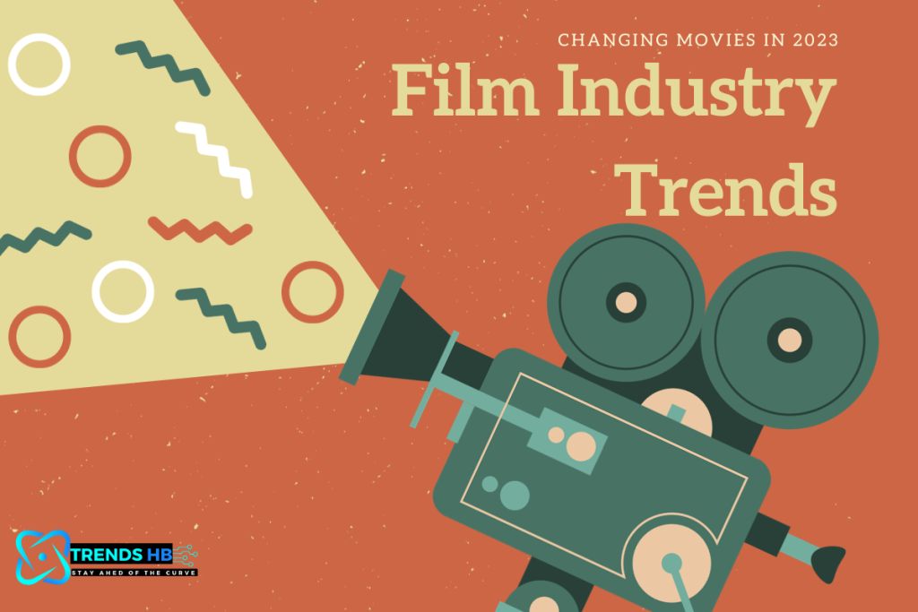 Film Industry Trends