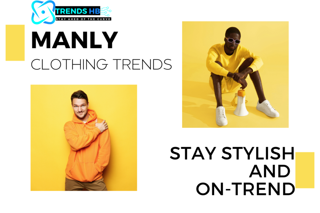 Manly Clothing Trends That Are In for 2023