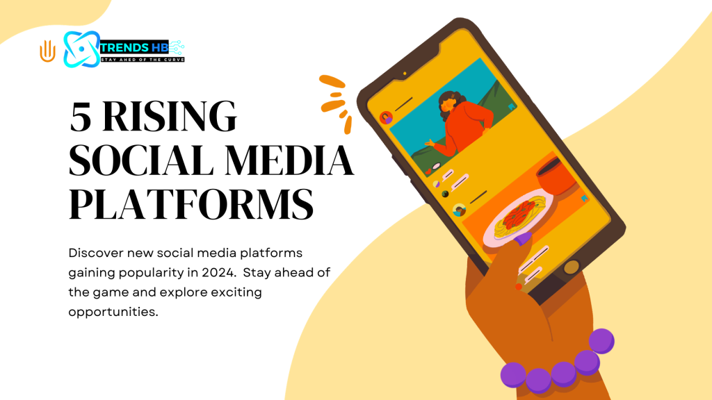 Rising Social Media Platforms