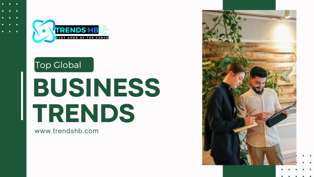 Global Business Trends: Stay Informed for Success!